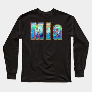 Mia The top 10 best Personalized Custom Name gift ideas for Mia girls and women Long Sleeve T-Shirt